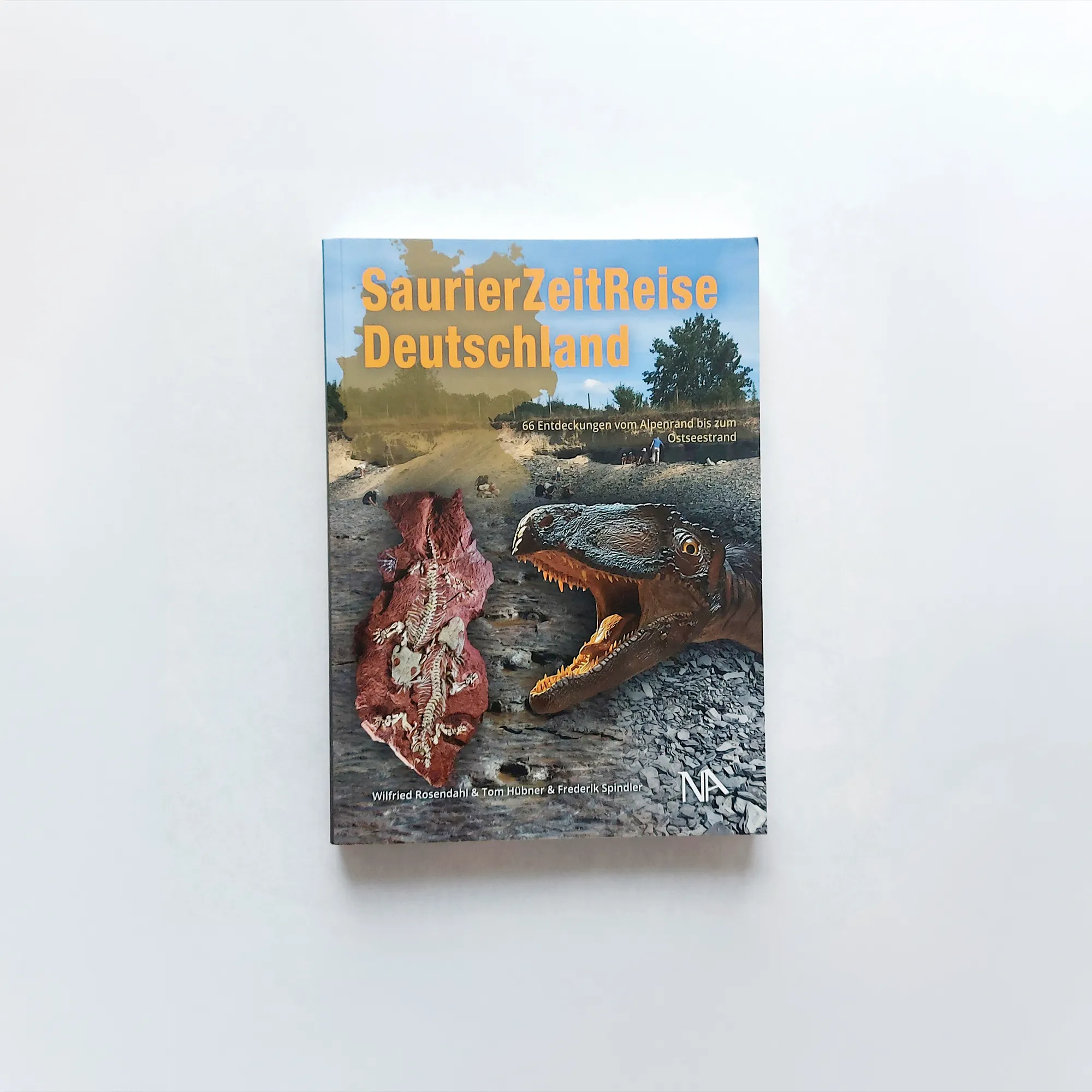 Saurierreise Deutschland – 66 Entdeckungen vom Alpenrand bis zum Ostseestrand